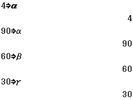 a = 4; alpha = 90; beta = 60; gamma = 30